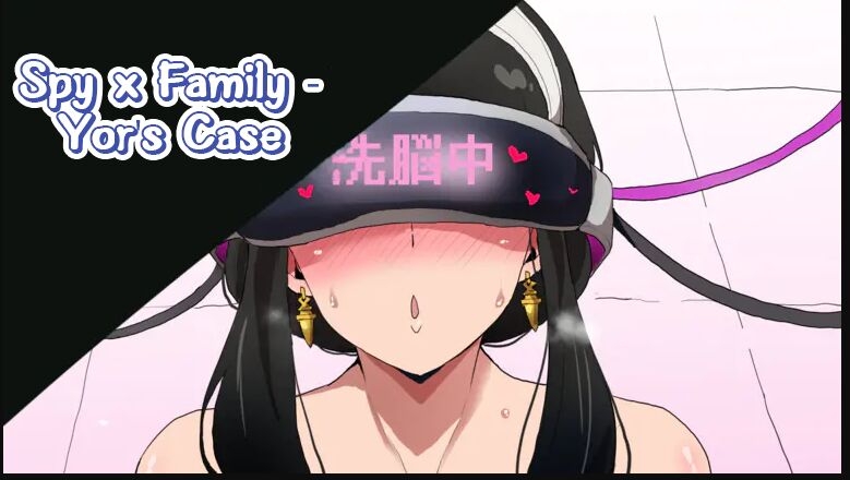 SPY x FAMILY Sennou  YorYor's Case 1