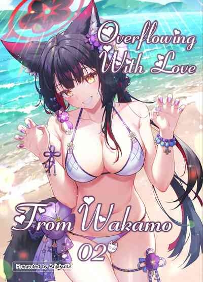 Overflowing With Love From Wakamo 02 1