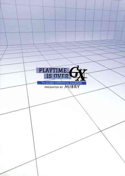 PLAYTIME IS OVER GX 2