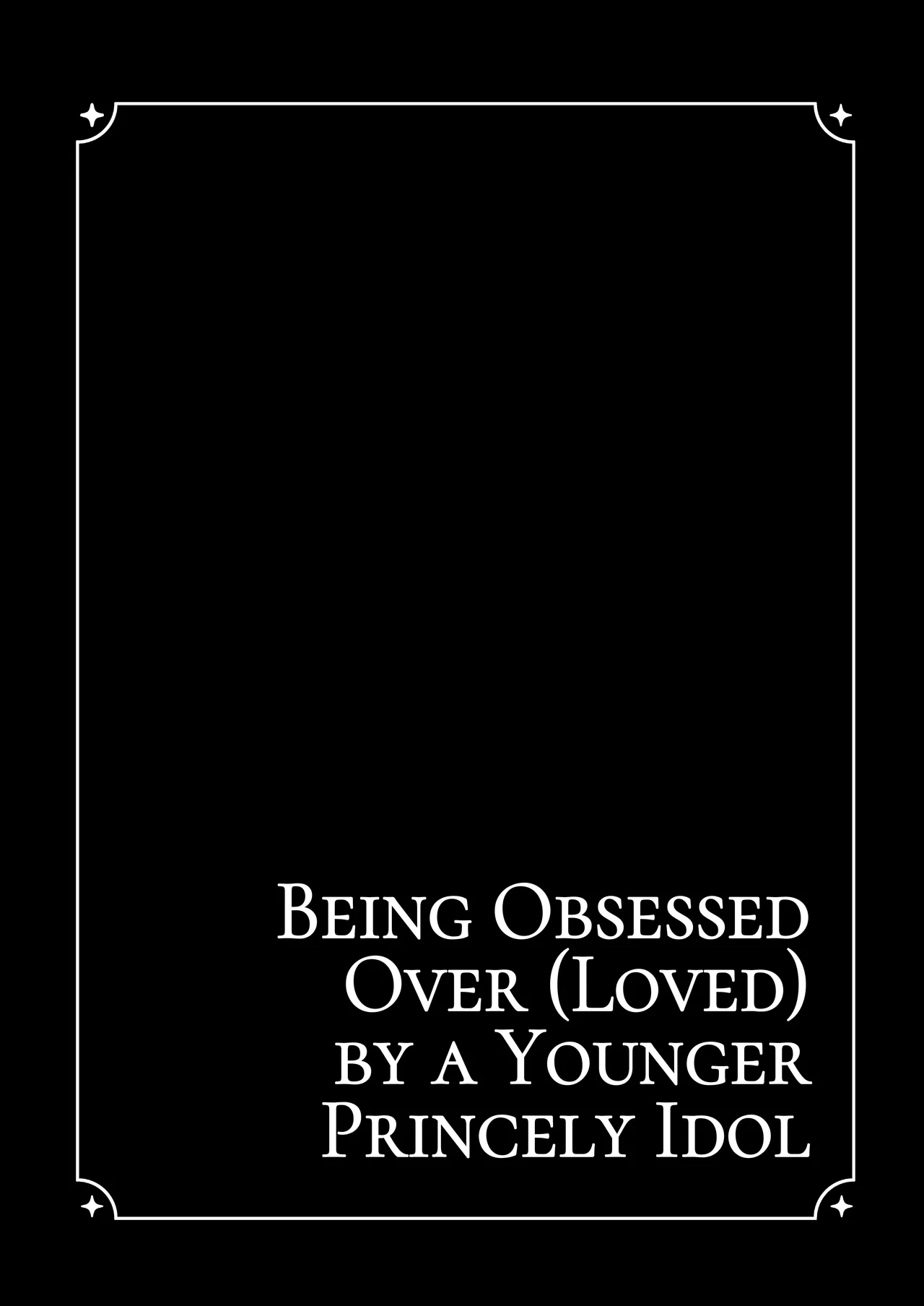 Being Obsessed Overby a Younger Princely Idol - Page 9