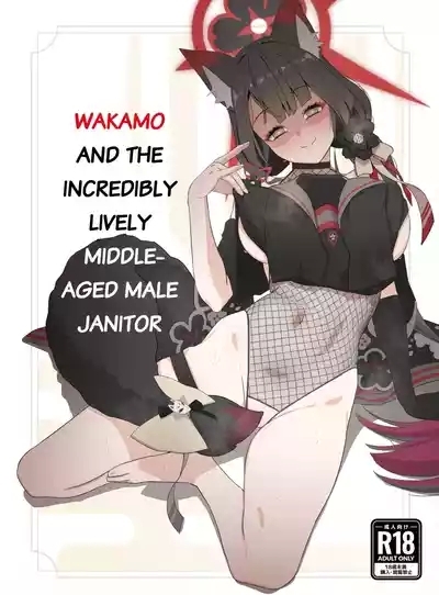 Wakamo to Zetsurin Chuunen Dansei Youmuin | Wakamo and the Incredibly Lively Middle-Aged Male Janitor 1
