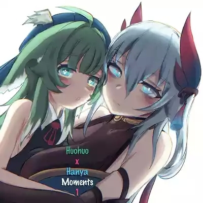Huohuo x Hanya Moments 1 1