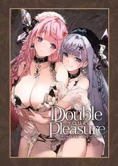 Double Your Pleasure – A Twin Yuri Anthology 2
