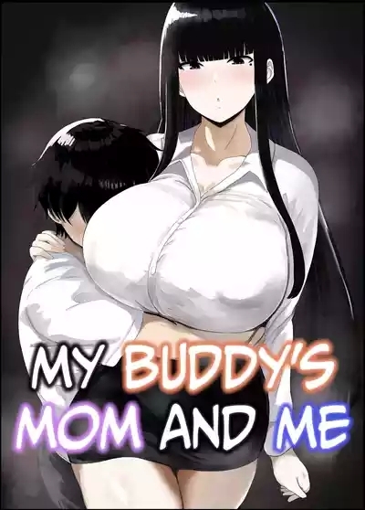 Boku to Shinyuu no Okaa-san | My Buddy's Mom And Me 0