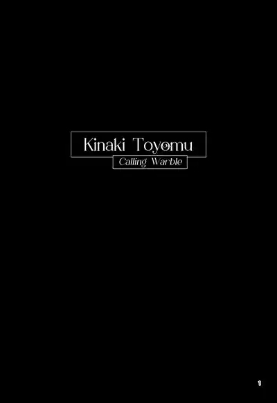 Kinaki Toyomu ー Calling Warble 2