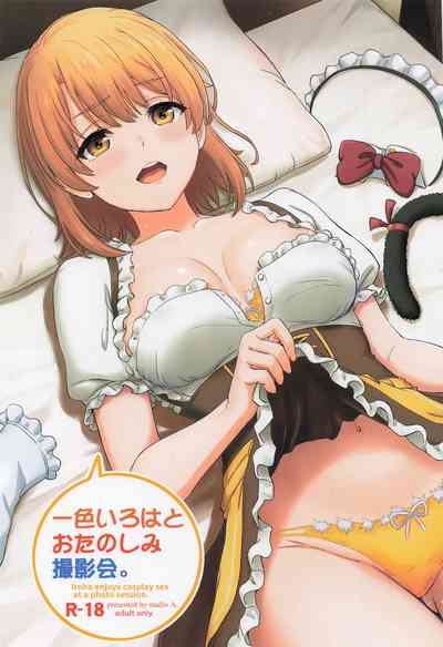 Isshiki Iroha to Otanoshimi Satsueikai. - Iroha enjoys cosplay sex at a photo session. 1