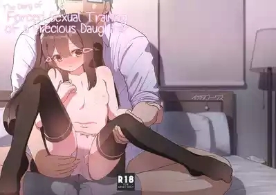 Manamusume Seichou Kyoukiroku | The Diary of Forced Sexual Training of a Precious Daughter 1