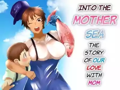 Haha Naru Umi e Ore to Kaa-chan no Ai no Monogatari | Into The Mother Sea, The Story of Our Love With Mom 1