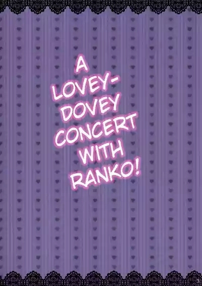 Ranko to Love Love Live! | A Lovey-Dovey Concert with Ranko! 2