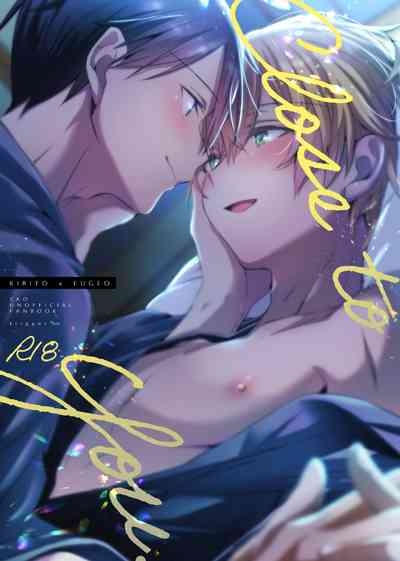 Close to you. 1