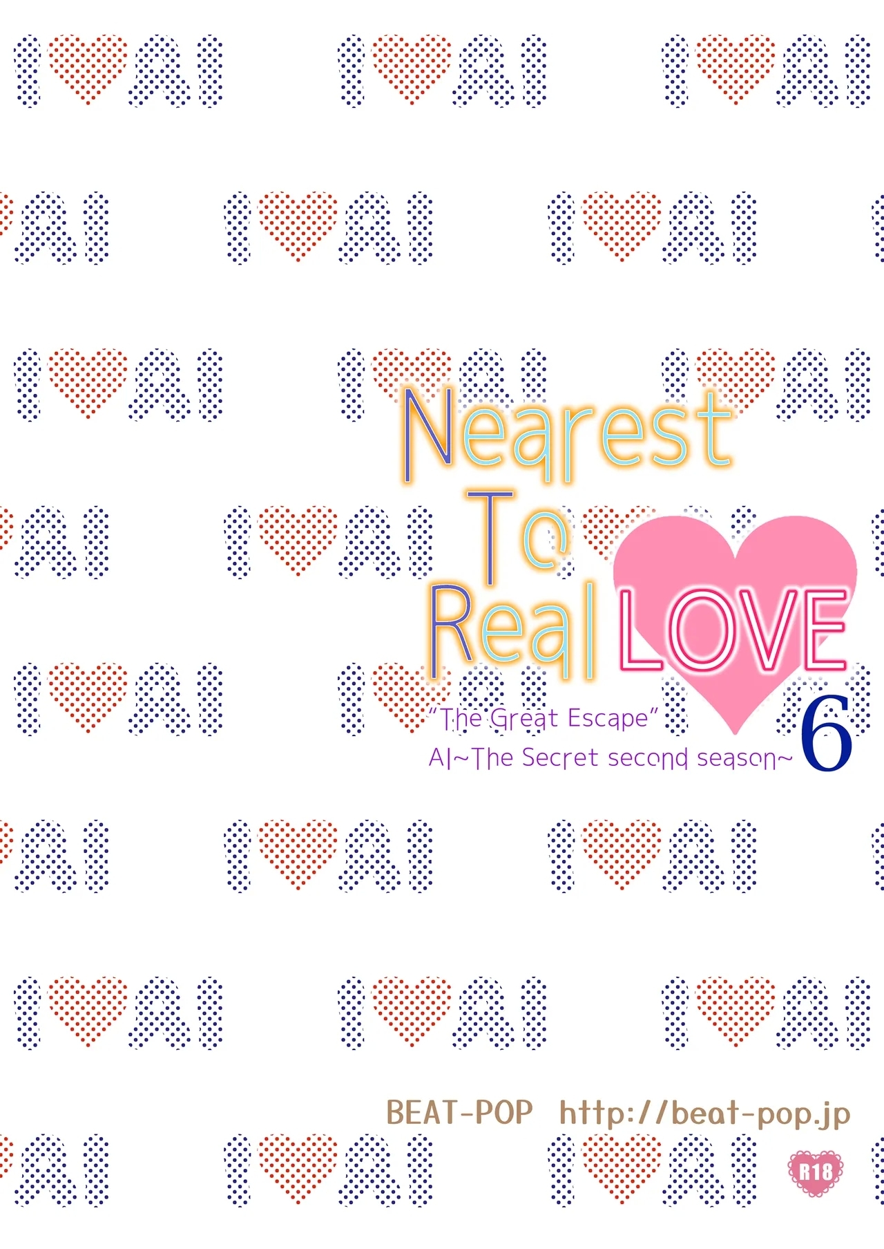 Nearest To Real LOVE 6 “The Great Escape” Al - Page 36