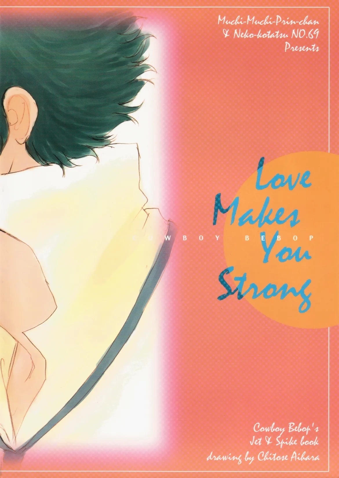 [Dokukinokosha, Indigo Dragon, Tehanu, Neko Kotatsu Group] Love Makes You Strong (Cowboy Bebop) JetxSpike 1