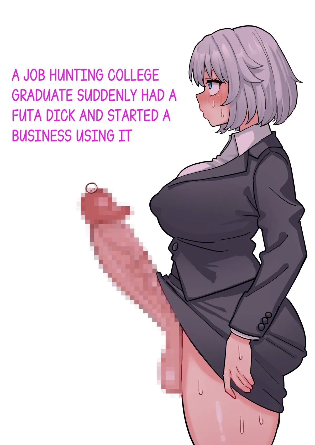 Koutensei Futanari Shuukatsusei ga Chinpo wo Ikashite Kigyou suru Hanashi | A Job Hunting College Graduate Suddenly Had A Futa Dick And Started A Business Using It - Page 1