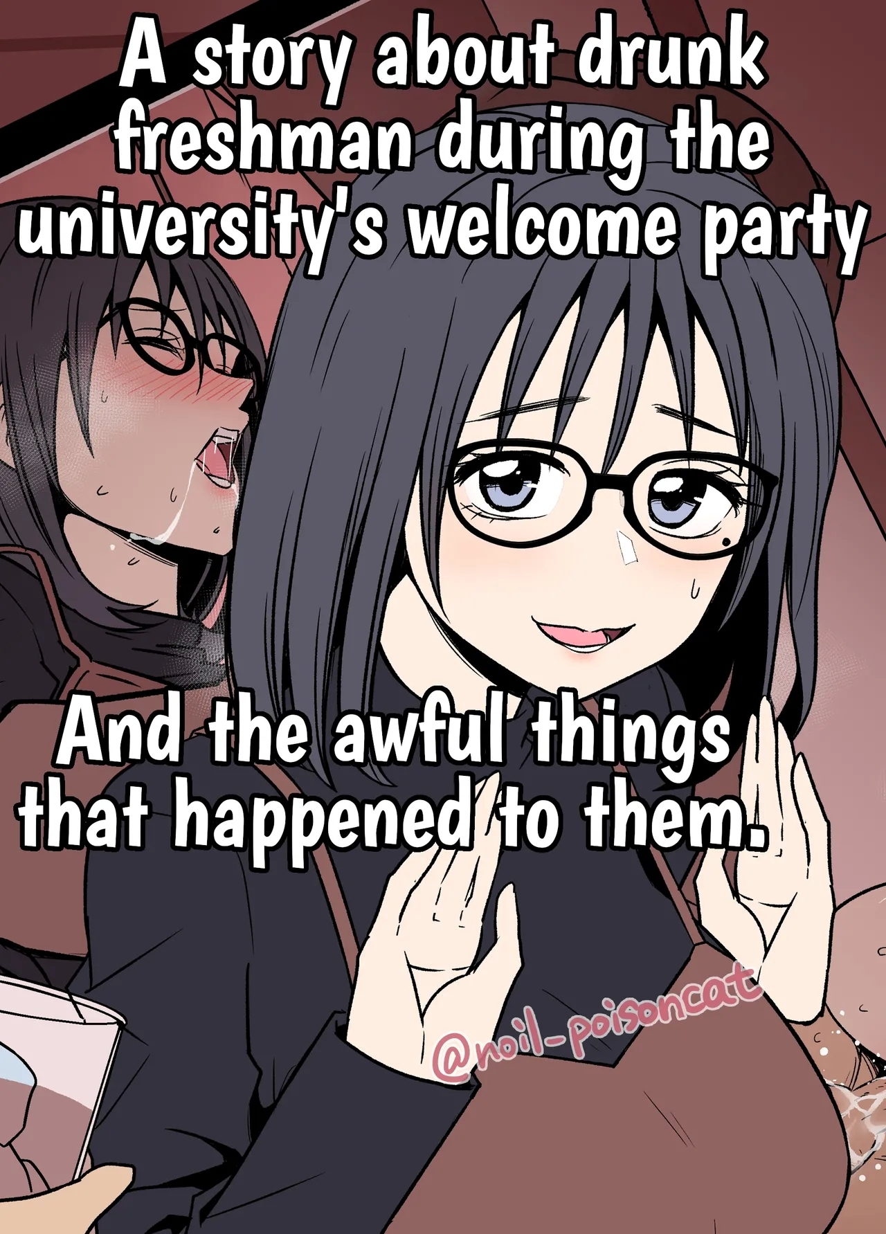 Daigaku no Shinjin Kangeikai de Ichinensei o Yowasete Warui Koto o Suru Hanashi | A story about drunk freshman during the university's welcome party And the awful things that happend to them. 1
