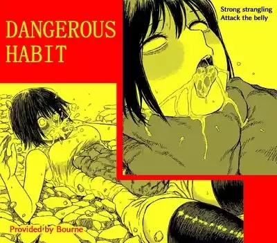 Dangerous Habit 1