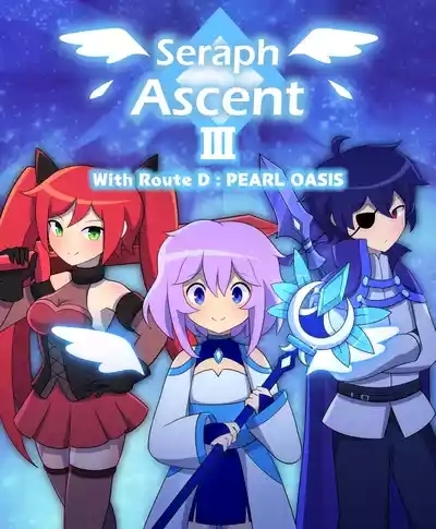 Seraph Ascent Chapter 3 With Route D : PEARL OASIS 1